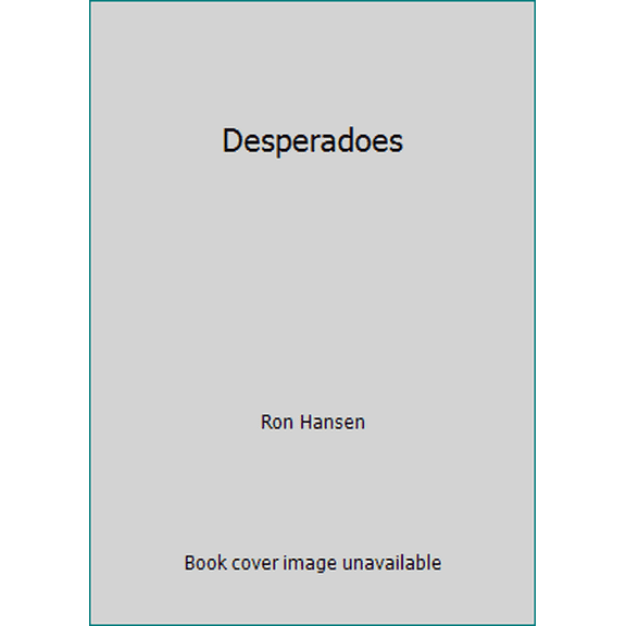 Pre-Owned Desperadoes (Hardcover) 0394503503 9780394503509