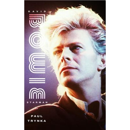 David Bowie: Starman - eBook (Best David Bowie Biography)