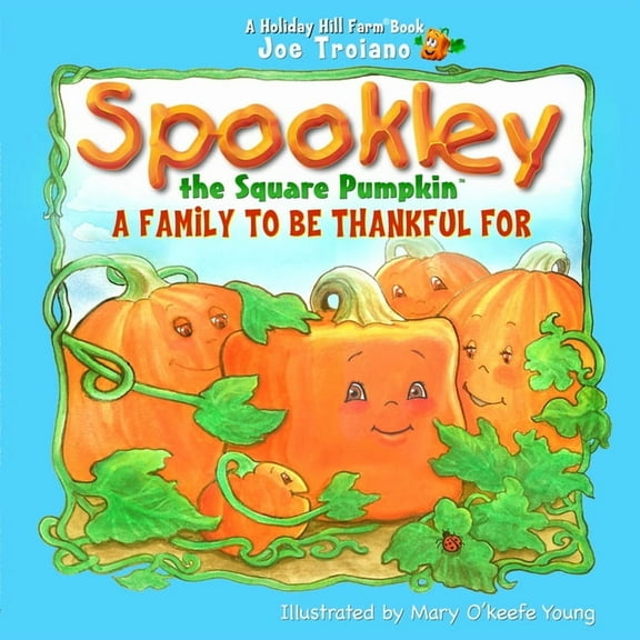 Holiday Hill Farm(r) Book Spookley the Square Pumpkin, a Family to Be Thankful for, (Hardcover)