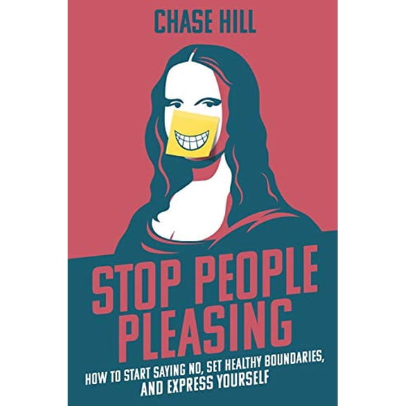 Pre-Owned Stop People Pleasing: How to Start Saying No, Set Healthy Boundaries, and Express Yourself (Paperback) 1087921287 9781087921280