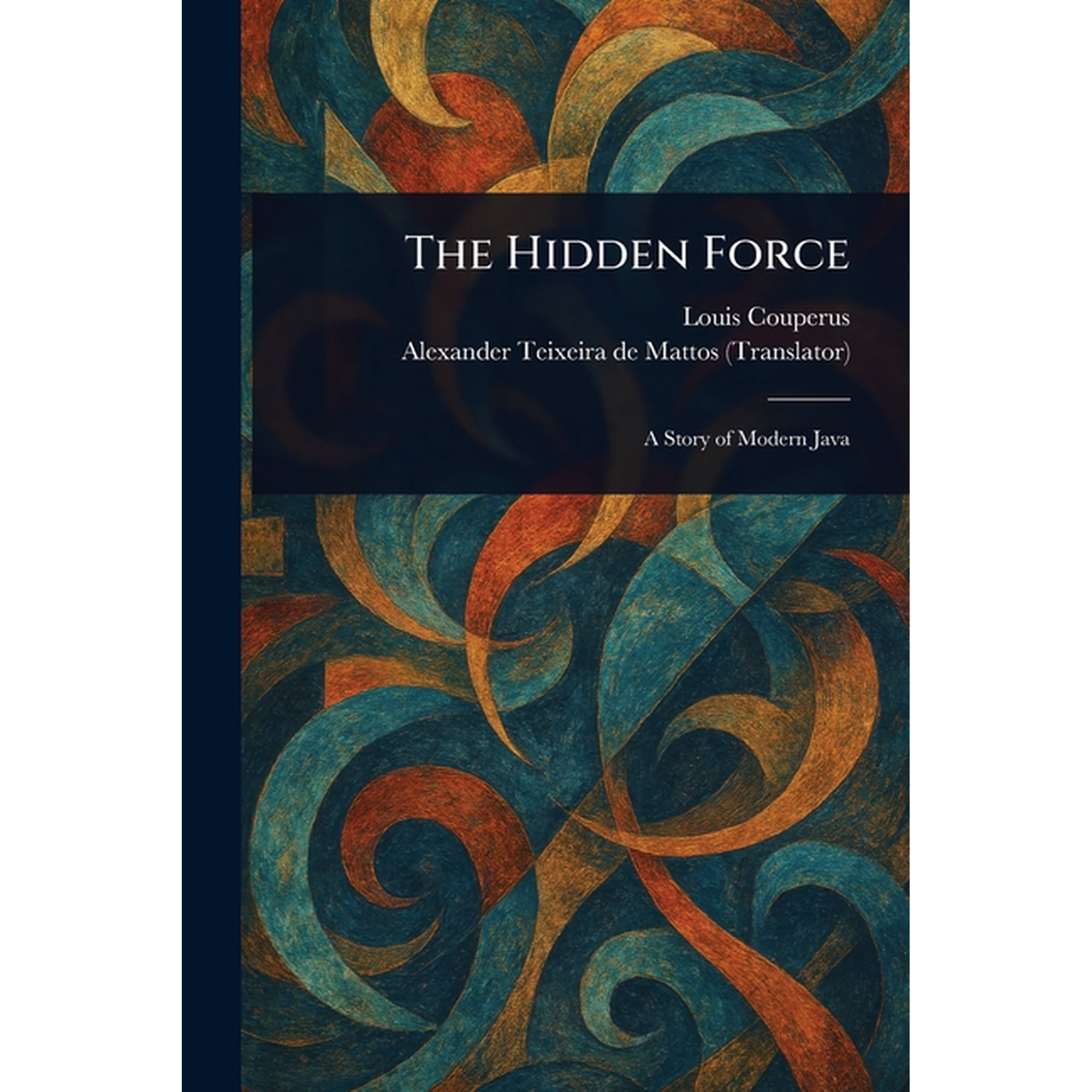 The Hidden Force (Paperback)
