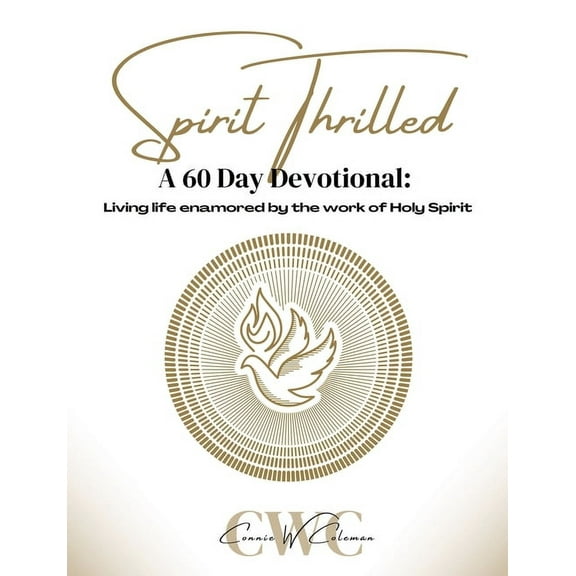 Spirit Thrilled Spirit Thrilled: A 60 Day Devotional, Book 1, (Paperback)