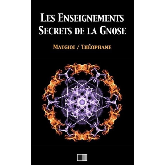 Les enseignements secrets de la Gnose (Paperback)
