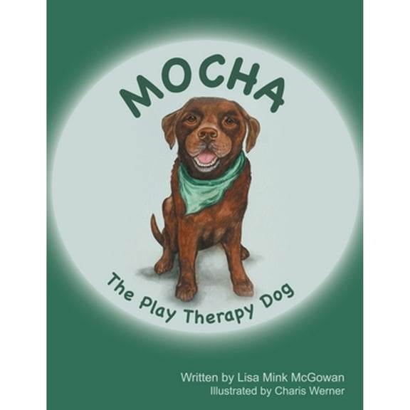 Mocha The Play Therapy Dog (Paperback)