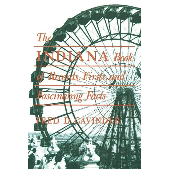 Trivia Fun Indiana Book of Records, Firsts, and Fascinating Facts, (Paperback)