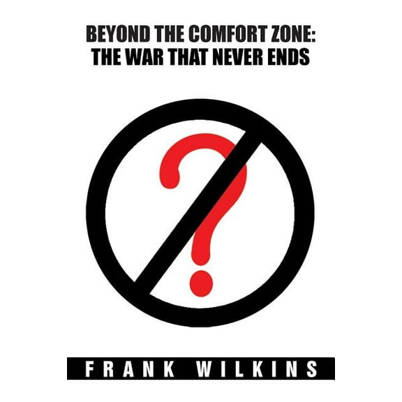 Beyond the Comfort Zone: The War That Never Ends (Paperback)