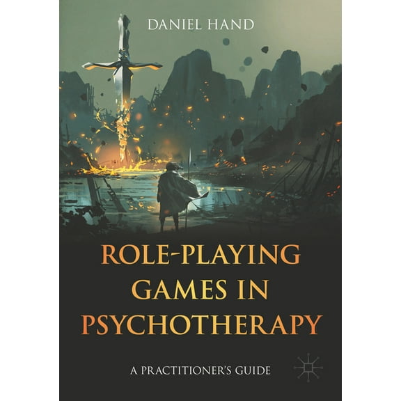 Role-Playing Games in Psychotherapy: A Practitioner's Guide, (Paperback)
