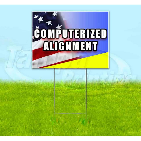 Computerized Alignment (18" x 24") Yard Sign, Includes Metal Step Stake