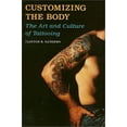 thumbnail image 1 of Pre-Owned Customizing the Body : The Art and Culture of Tattooing (Hardcover) 9780877225751, 1 of 1