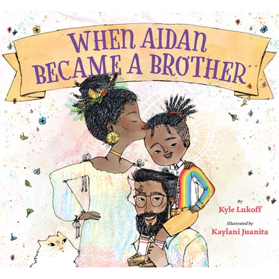 Pre-Owned When Aidan Became a Brother (Hardcover) 1620148374 9781620148372