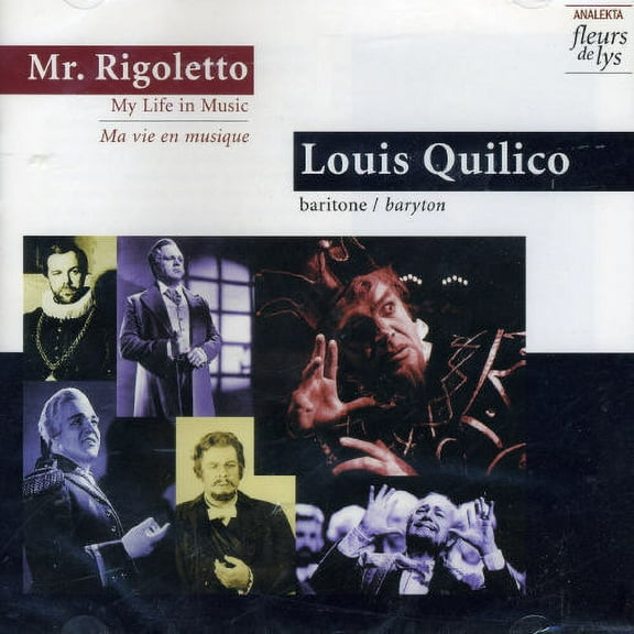 Louis Quilico - Mr Rigoletto: Ma Vie en Musique - Music & Performance - CD