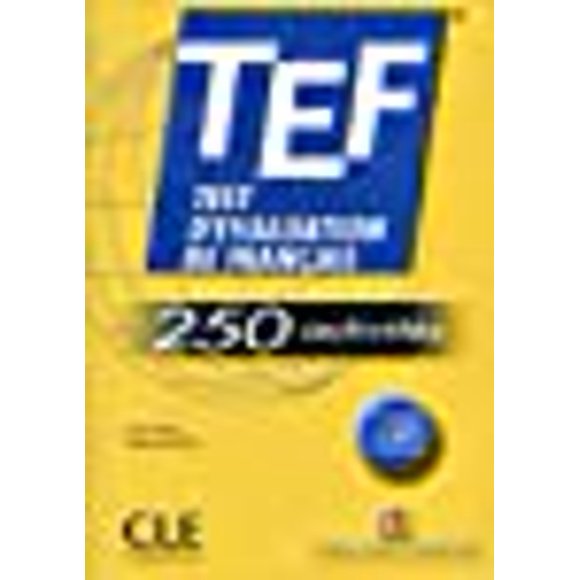 TEF Test d'Evaluation de Francais - TEF - 250 activites (French Edition)