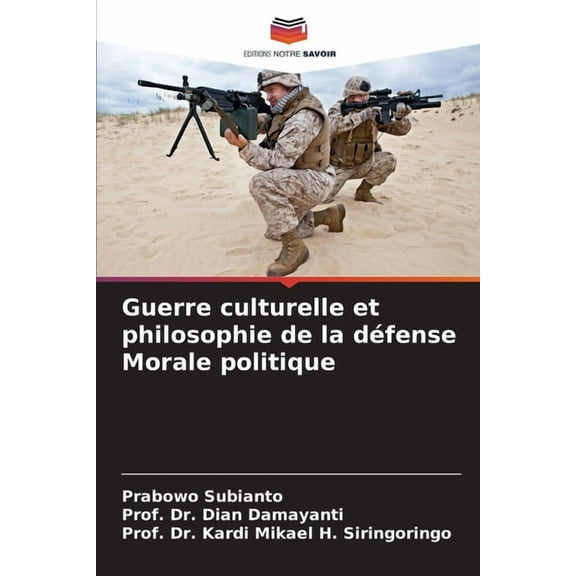 Guerre culturelle et philosophie de la dÃ©fense Morale politique, (Paperback)