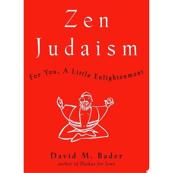 Pre-Owned Zen Judaism: For You, a Little Enlightenment (Hardcover) 060961021X 9780609610213