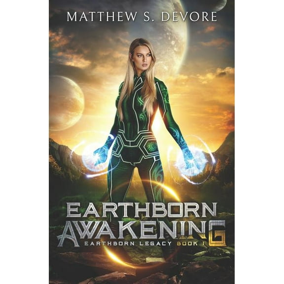 Earthborn Awakening (Paperback) by Matthew S DeVore