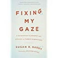 thumbnail image 2 of Fixing My Gaze: A Scientist's Journey Into Seeing in Three Dimensions, (Paperback), 2 of 2