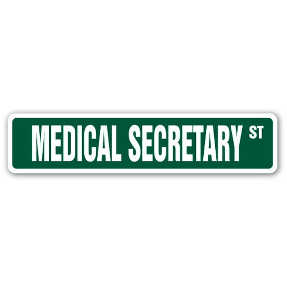 MEDICAL SECRETARY Street Sign receptionist nurse doctor LPN office | Indoor/Outdoor |  18" Wide