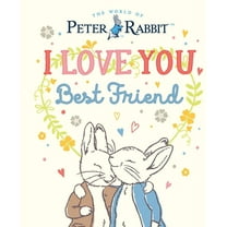 Peter Rabbit I Love You, Best Friend, (Hardcover)