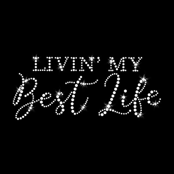 JCS Rhinestones Livin' My Best Life Iron-on Clear Rhinestone Transfer