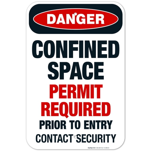 Confined Space Permit Required Prior To Entry Contact Security Sign, OSHA Danger Sign, 12x18 Aluminum