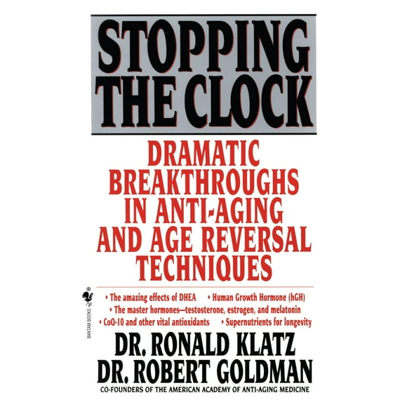 Pre-Owned Stopping the Clock: Dramatic Breakthroughs in Anti-Aging and Age Reversal Techniques (Mass Market Paperback) 0553577514 9780553577518