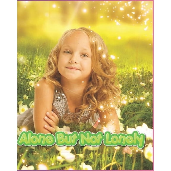 Alone But Not Lonely Paperback 1697048994 9781697048995 Aeon House