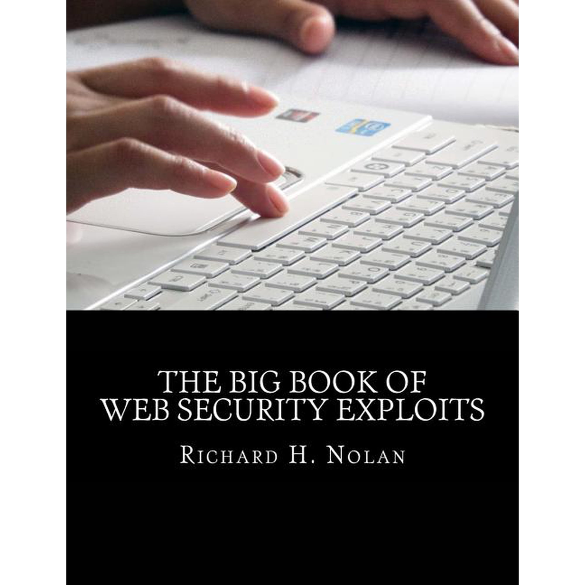 The Big Book of Web Security Exploits (Paperback)