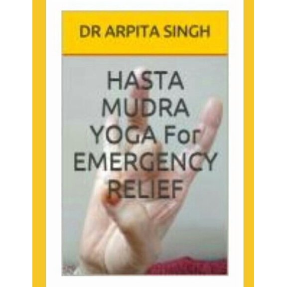 HASTA MUDRA YOGA For EMERGENCY RELIEF, (Paperback)