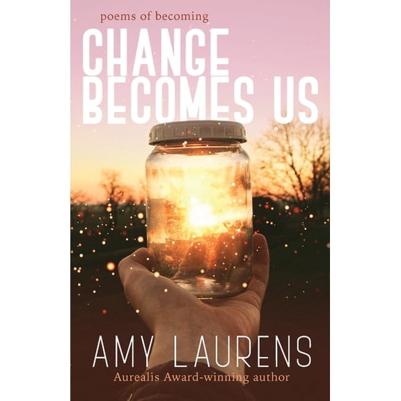 Change Becomes Us, (Paperback)