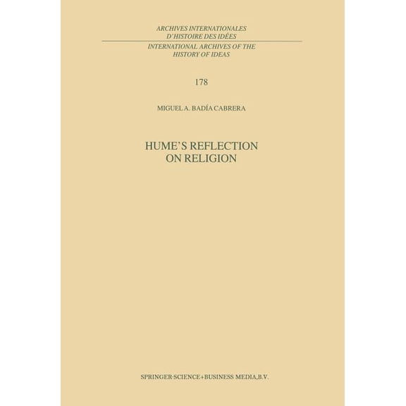 International Archives of the History of Hume's Reflection on Religion, Book 178, (Paperback)