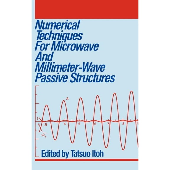 Numerical Techniques for Microwave and Millimeter-Wave Passive Structures, (Hardcover)