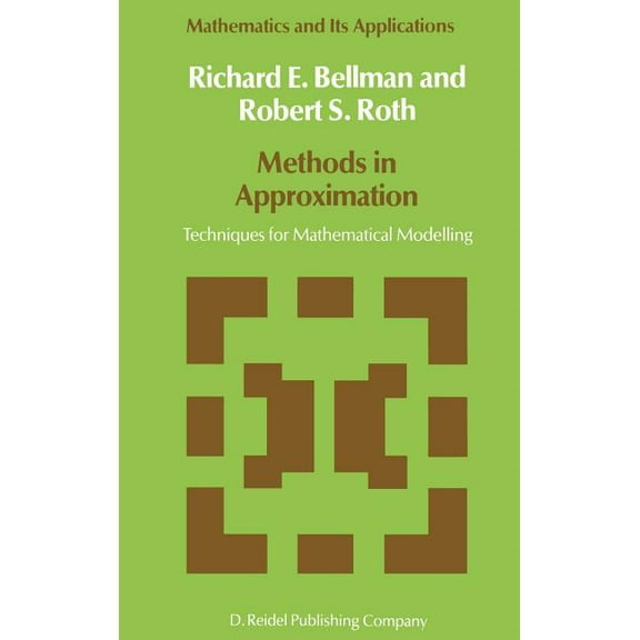 Mathematics and Its Applications Methods in Approximation: Techniques for Mathematical Modelling, Book 26, (Hardcover)