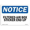thumbnail image 1 of SignMission OS-NS-A-1218-L-12503 12 x 18 in. OSHA Notice Sign - Filtered Air Box Sticker End Up, 1 of 1