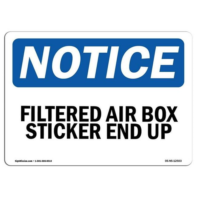 SignMission OS-NS-A-1824-L-12503 18 x 24 in. OSHA Notice Sign - Filtered Air Box Sticker End Up