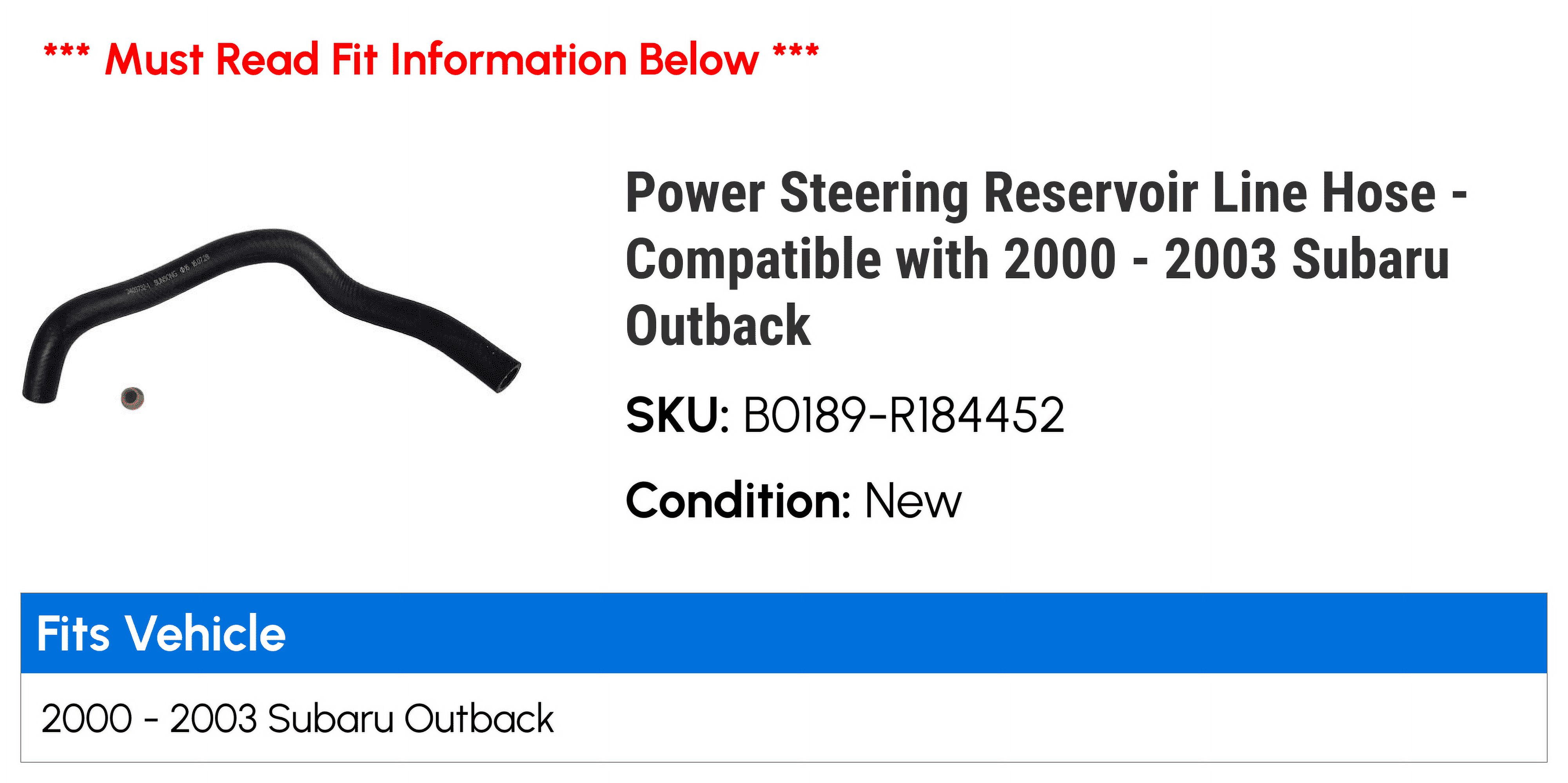Power Steering Reservoir Line Hose - Compatible with 2000 - 2003 Subaru Outback 2001 2002