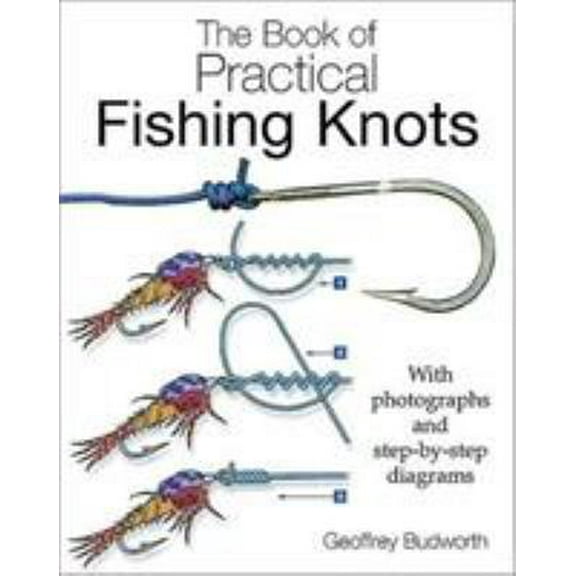 Pre-Owned The Book of Practical Fishing Knots (Paperback) 0811700364 9780811700368