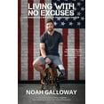 thumbnail image 2 of Living with No Excuses: The Remarkable Rebirth of an American Soldier (Paperback), 2 of 2