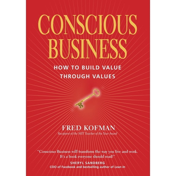 Pre-Owned Conscious Business: How to Build Value Through Values (Paperback) 1622032020 9781622032020