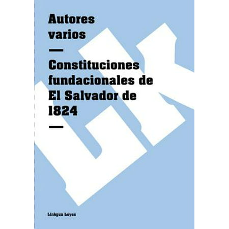 Constituciones fundacionales de El Salvador de 1824 -