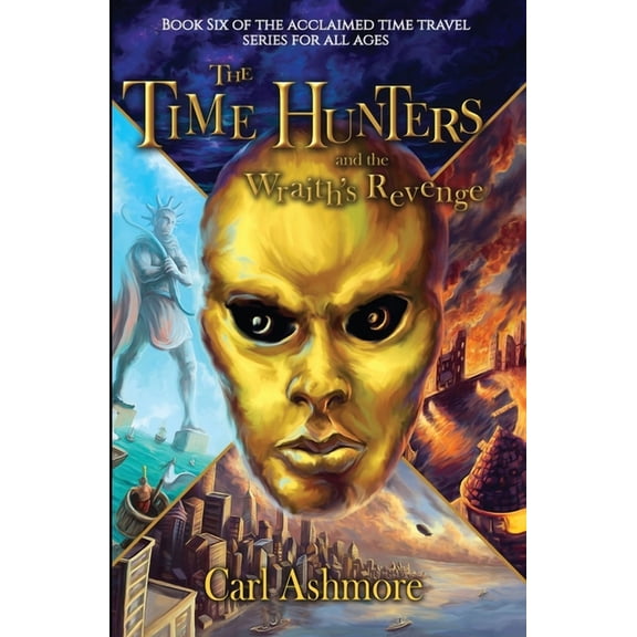 The Time Hunters and the Wraith's Revenge, (Paperback)