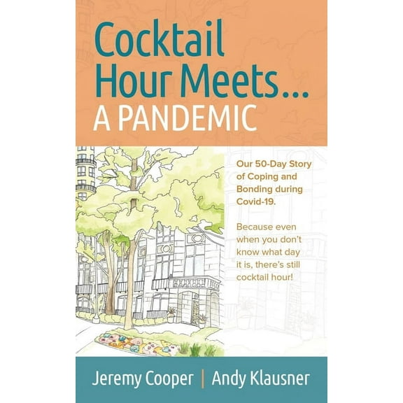 Cocktail Hour Meets...A Pandemic, (Paperback)