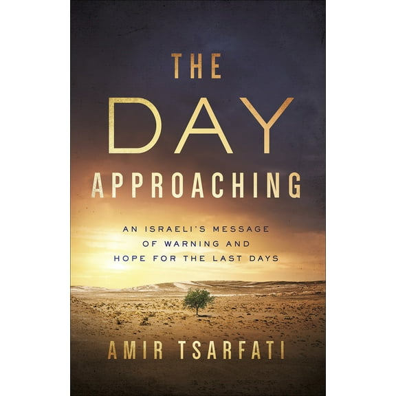 Pre-Owned The Day Approaching: An Israeli's Message of Warning and Hope for the Last Days (Paperback) 0736981055 9780736981057