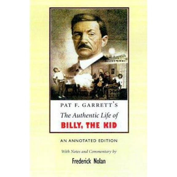 Pre-Owned Pat F. Garrett's the Authentic Life of Billy the Kid (Hardcover) 0806132272 9780806132273