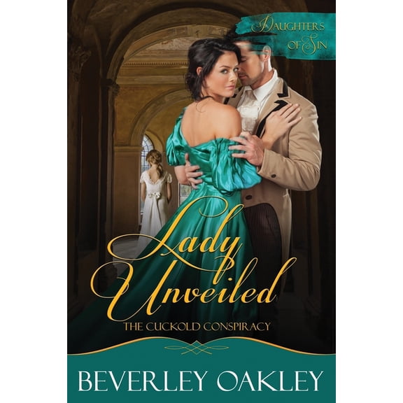 Daughters of Sin Lady Unveiled: The Cuckold's Conspiracy - Large Print, Book 5, (Paperback)