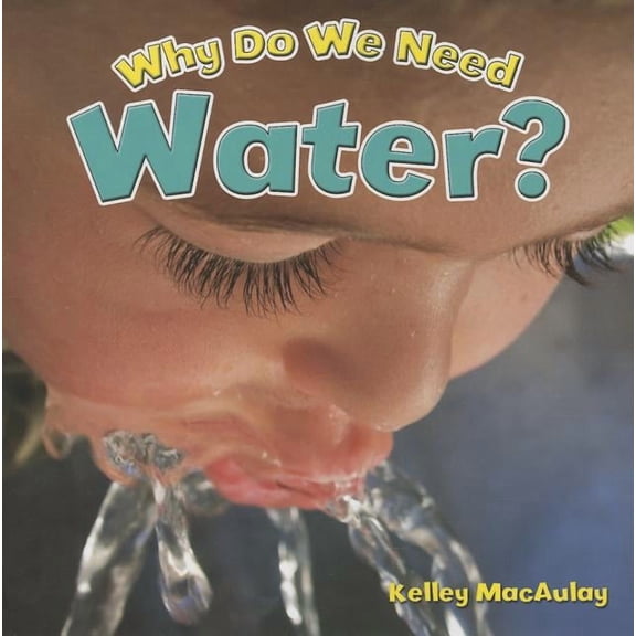 Natural Resources Close-Up: Why Do We Need Water? (Paperback)