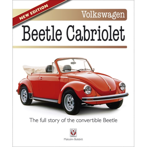 Volkswagen Beetle Cabriolet : The Full Story of the Convertible Beetle (Paperback)