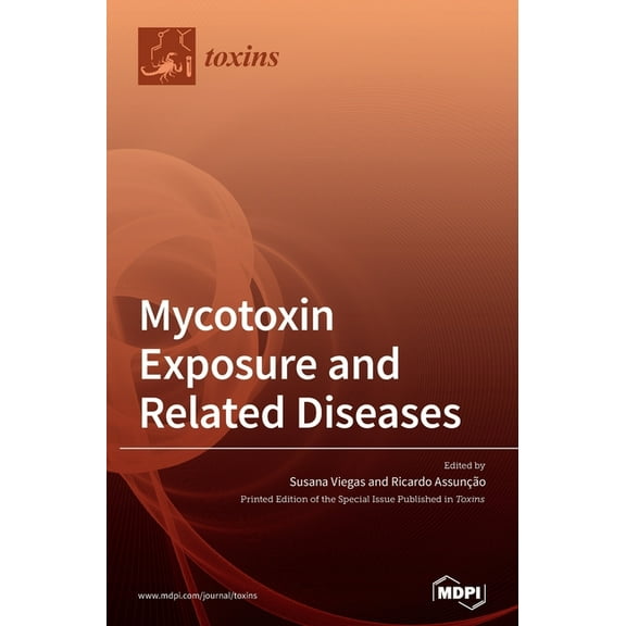 Mycotoxin Exposure and Related Diseases, (Hardcover)