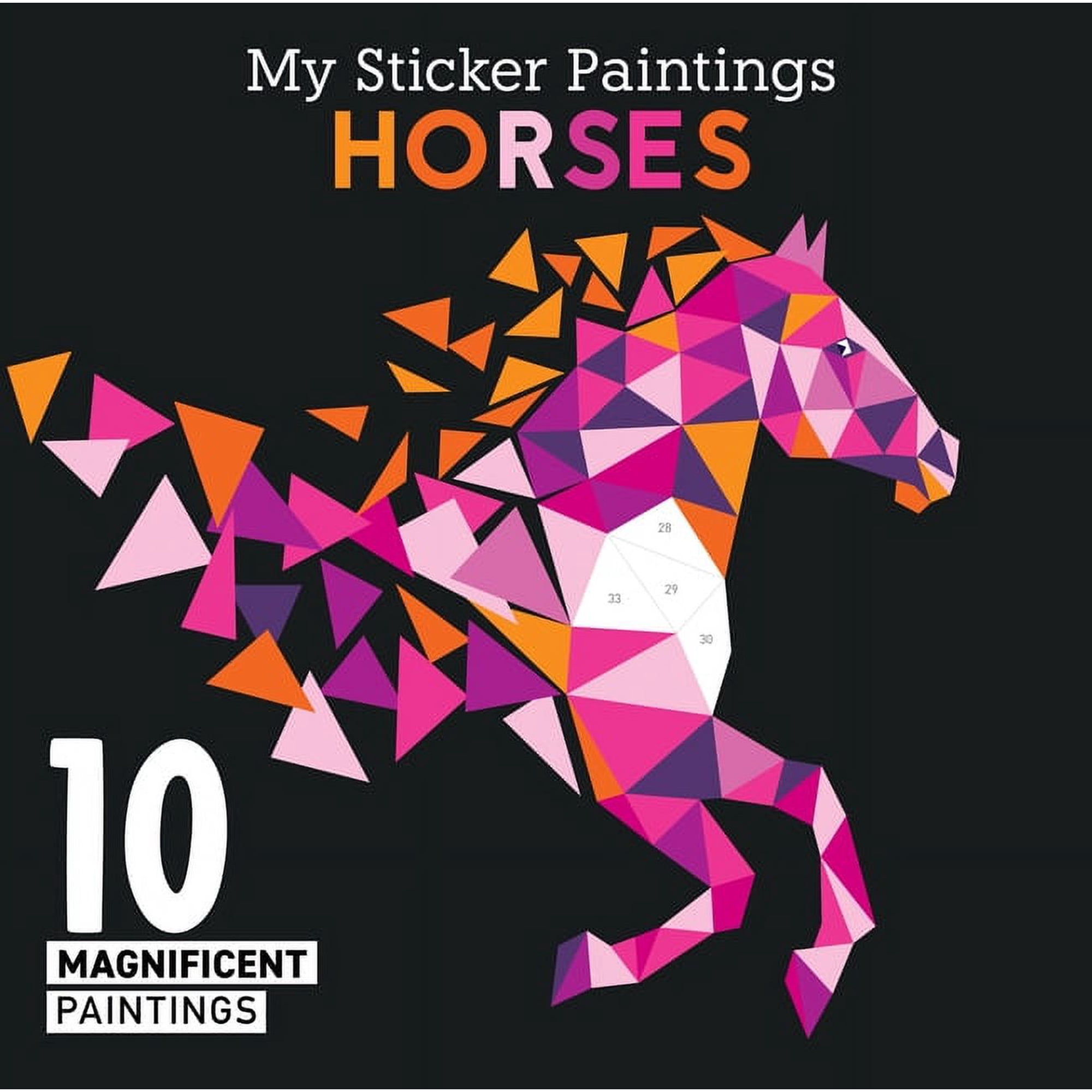 My Sticker Painting My Sticker Paintings: Horses: 10 Magnificent Paintings, (Paperback)