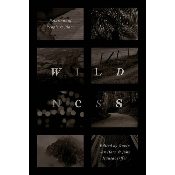 Wildness: Relations of People and Place, (Paperback)