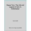 Rogue Tory: The Life and Legend of John G. Diefenbaker [Hardcover - Used]